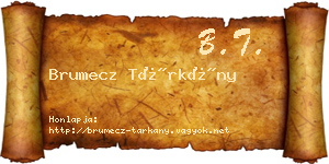 Brumecz Tárkány névjegykártya
